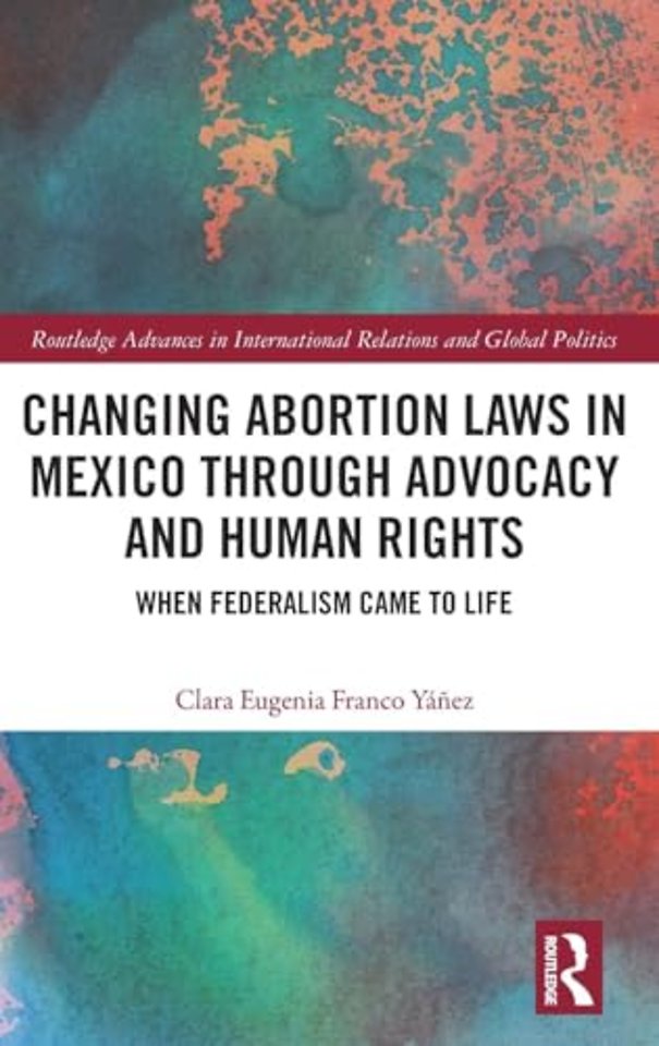 Changing Abortion Laws in Mexico Through Advocacy and Human Rights