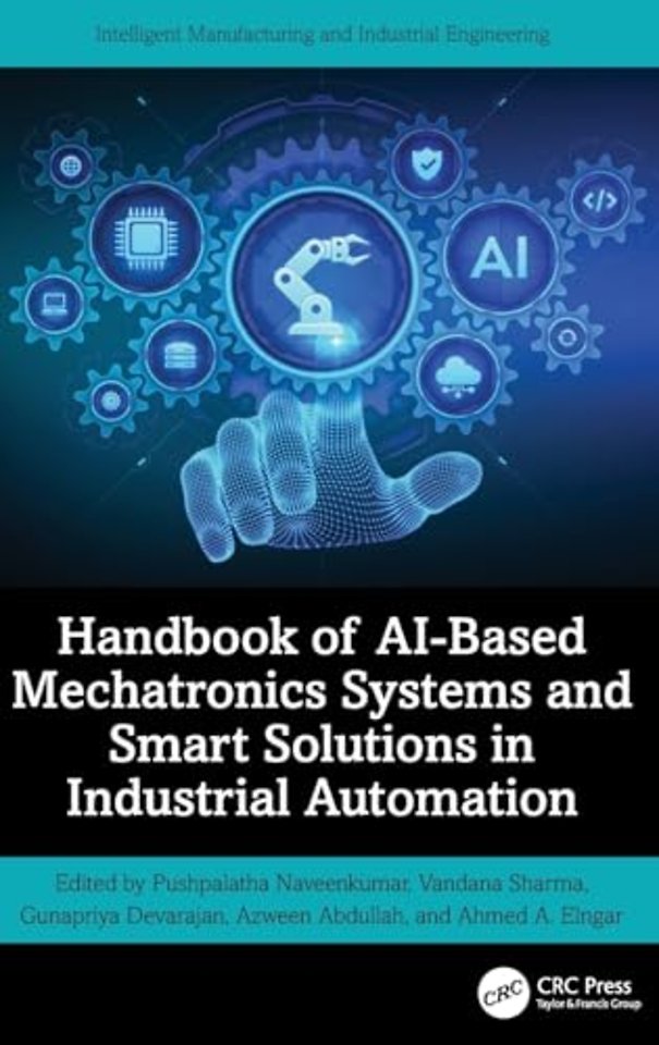 Handbook of AI-Based Mechatronics Systems and Smart Solutions in Industrial Automation