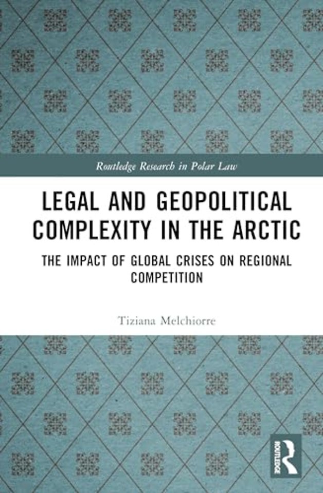 Legal and Geopolitical Complexity in the Arctic