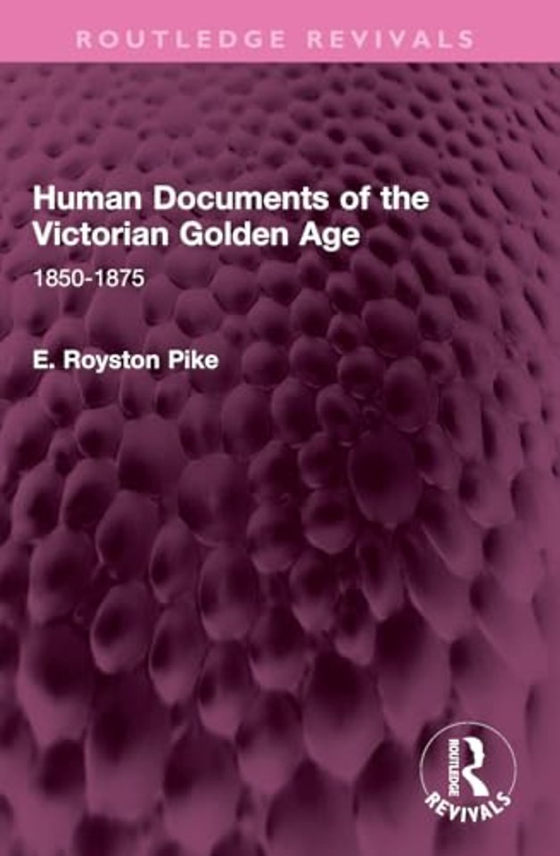 Human Documents of the Victorian Golden Age