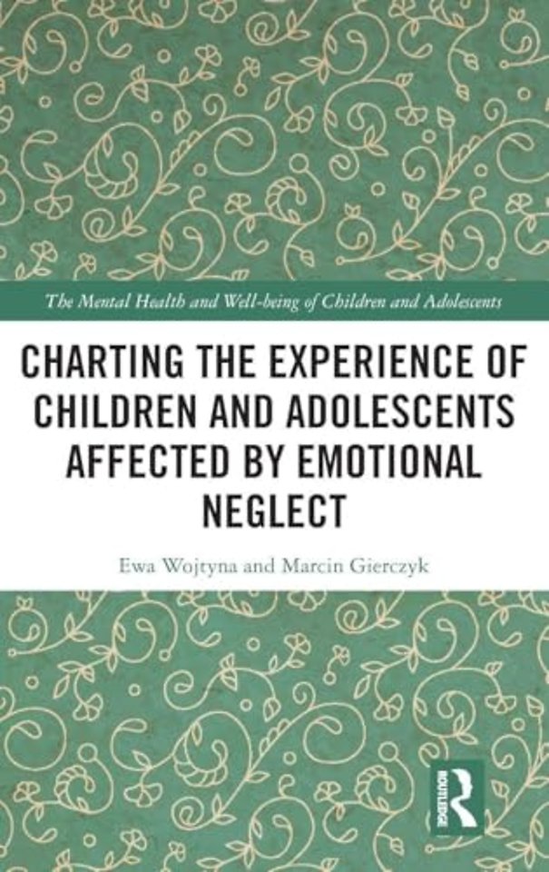 Charting the Experience of Children and Adolescents Affected by Emotional Neglect