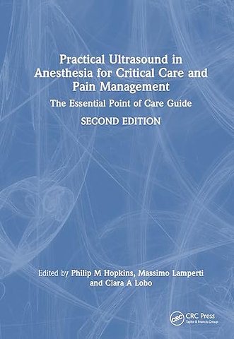 Practical Ultrasound in Anesthesia for Critical Care and Pain Management