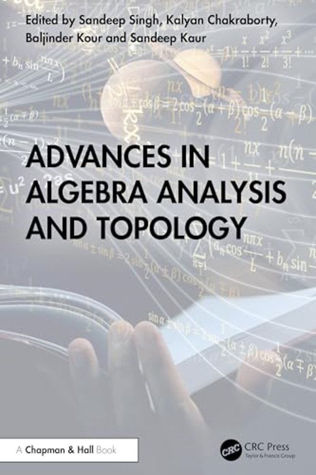 Advances in Algebra Analysis and Topology
