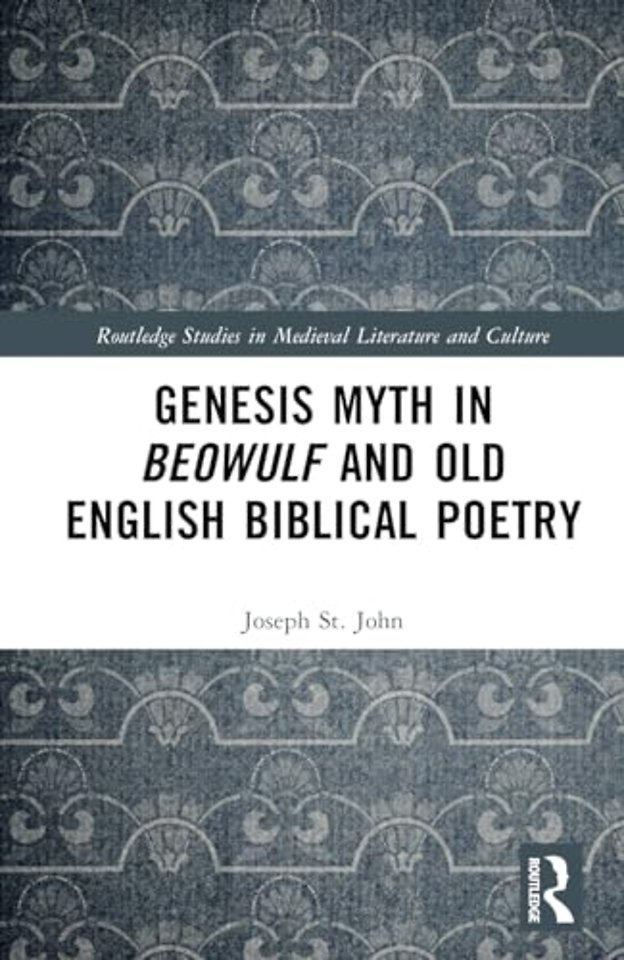 Genesis Myth in Beowulf and Old English Biblical Poetry