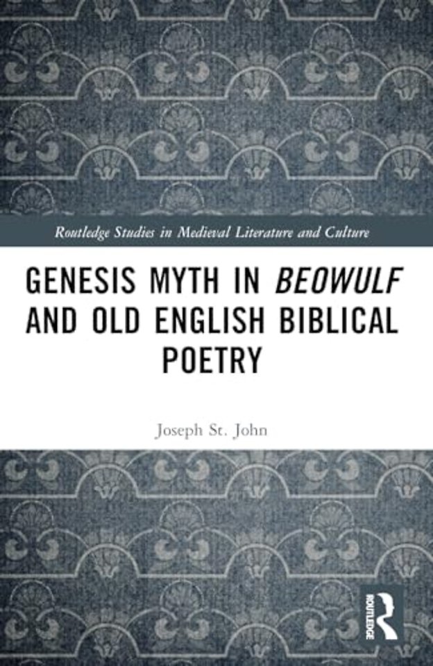 Genesis Myth in Beowulf and Old English Biblical Poetry