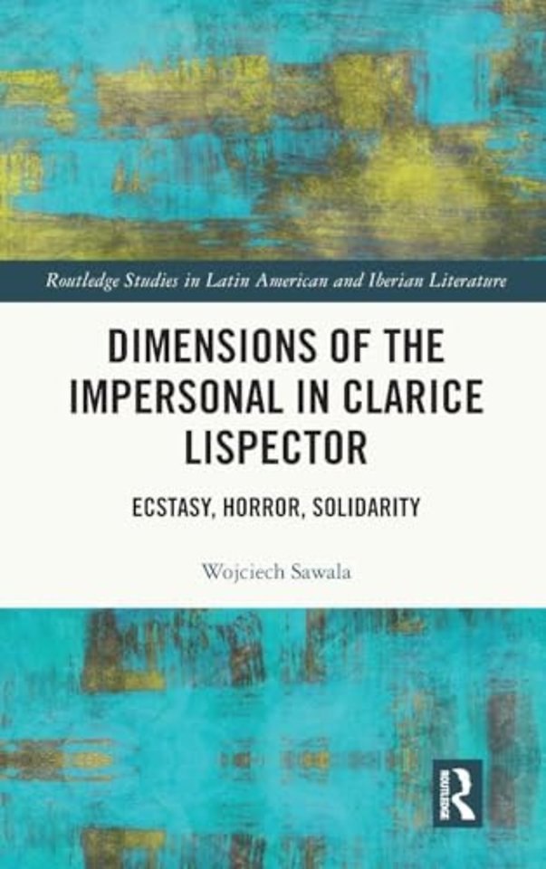 Dimensions of the Impersonal in Clarice Lispector