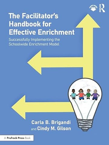 The Facilitator’s Handbook for Effective Enrichment