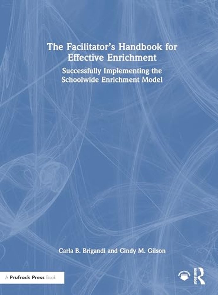 The Facilitator’s Handbook for Effective Enrichment