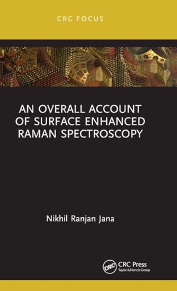An Overall Account of Surface Enhanced Raman Spectroscopy
