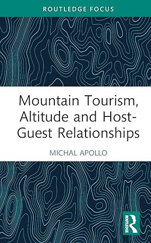 Mountain Tourism, Altitude and Host-Guest Relationships