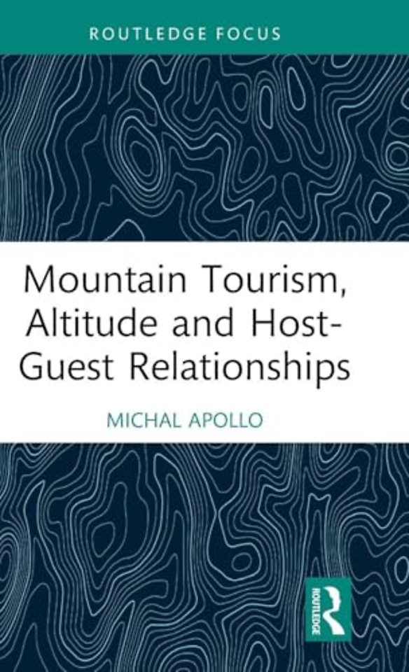 Mountain Tourism, Altitude and Host-Guest Relationships