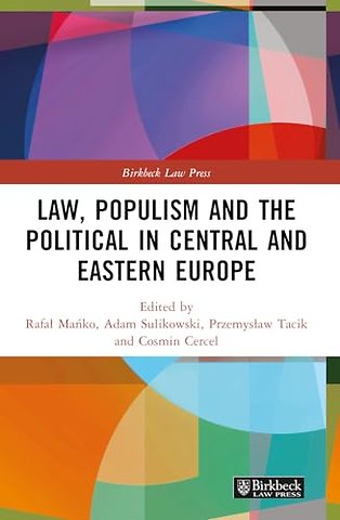 Law, Populism, and the Political in Central and Eastern Europe