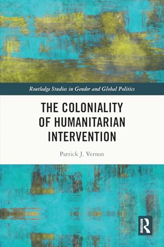 The Coloniality of Humanitarian Intervention