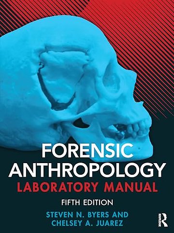Forensic Anthropology Laboratory Manual
