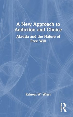 A New Approach to Addiction and Choice
