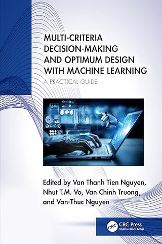 Multi-Criteria Decision-Making and Optimum Design with Machine Learning