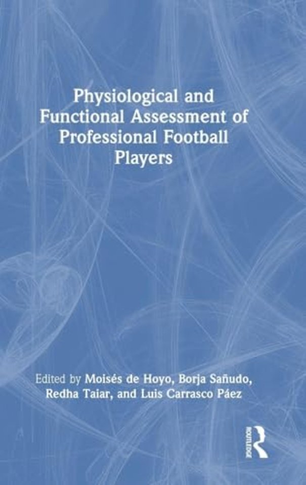 Physiological and Functional Assessment of Professional Football Players
