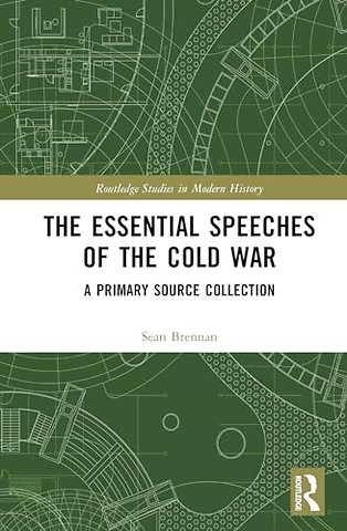 The Essential Speeches of the Cold War