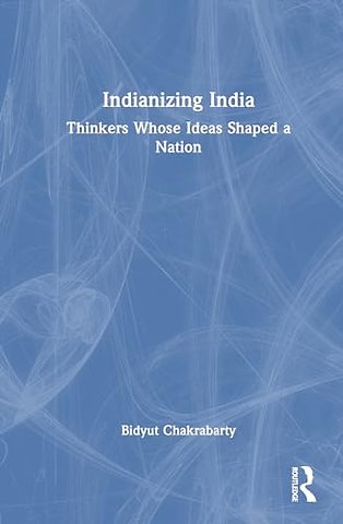 Indianizing India