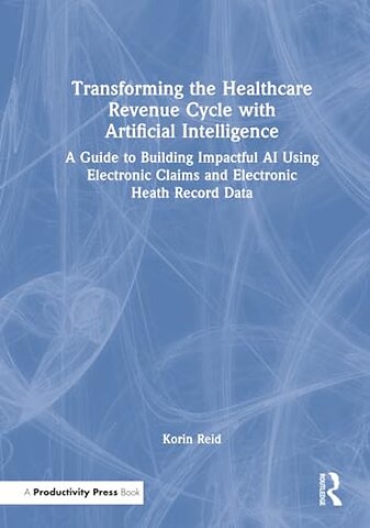 Transforming the Healthcare Revenue Cycle with Artificial Intelligence