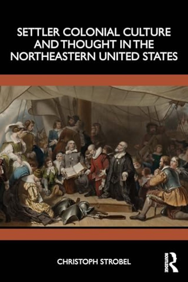 Settler Colonial Culture and Thought in the Northeastern United States