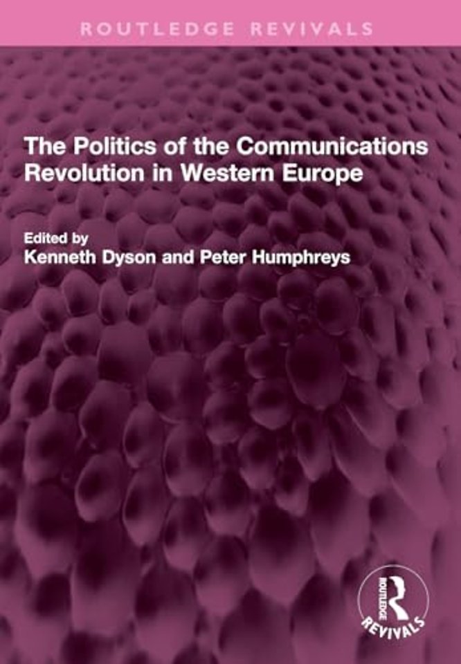 The Politics of the Communications Revolution in Western Europe