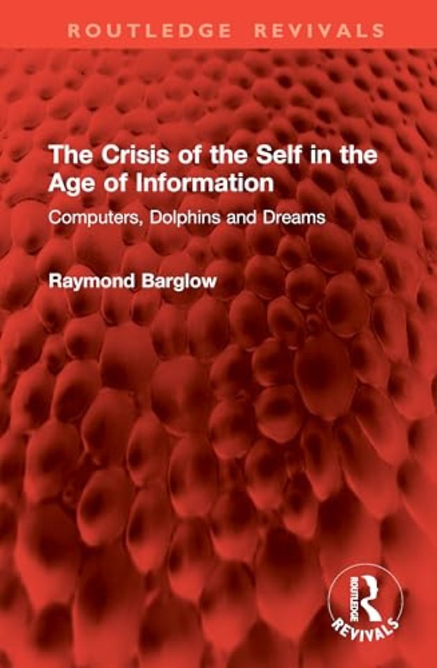 The Crisis of the Self in the Age of Information