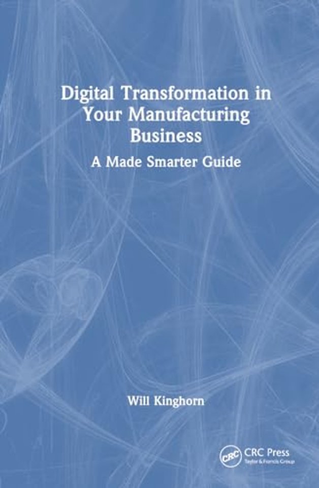 Digital Transformation in Your Manufacturing Business
