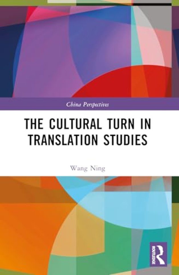 The Cultural Turn in Translation Studies