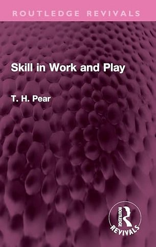 Skill in Work and Play