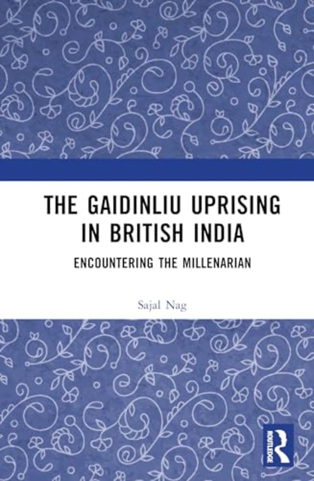 The Gaidinliu Uprising in British India