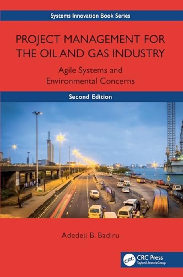 Project Management for the Oil and Gas Industry