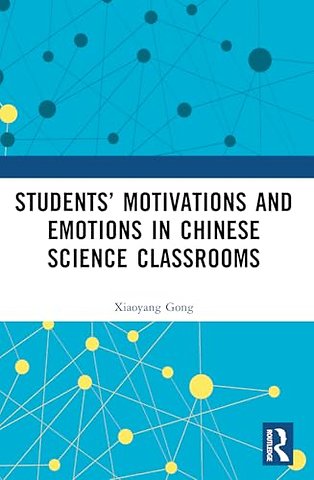 Students’ Motivations and Emotions in Chinese Science Classrooms