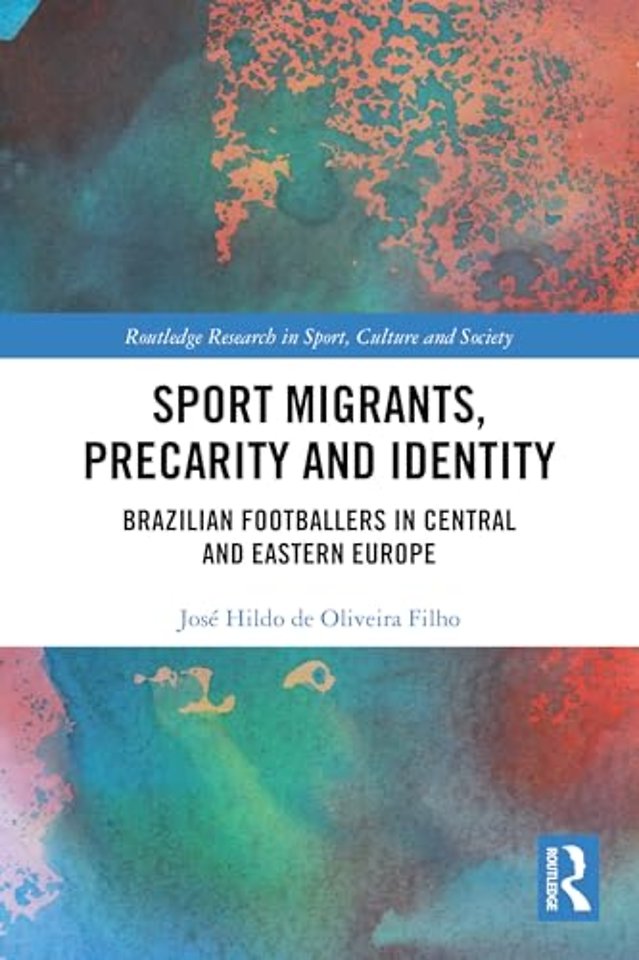 Sport Migrants, Precarity and Identity