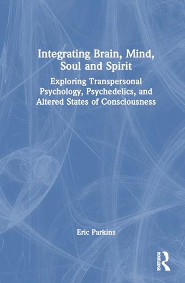 Integrating Brain, Mind, Soul, and Spirit
