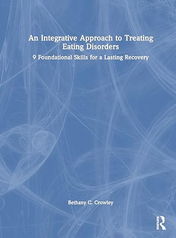 An Integrative Approach to Treating Eating Disorders
