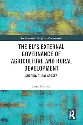 The EU’s External Governance of Agriculture and Rural Development