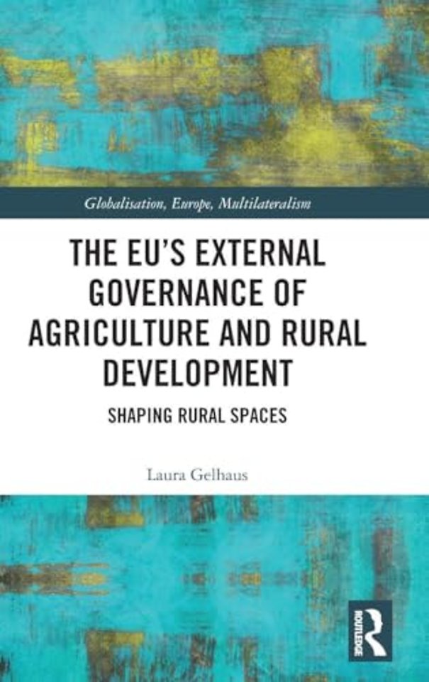 The EU’s External Governance of Agriculture and Rural Development
