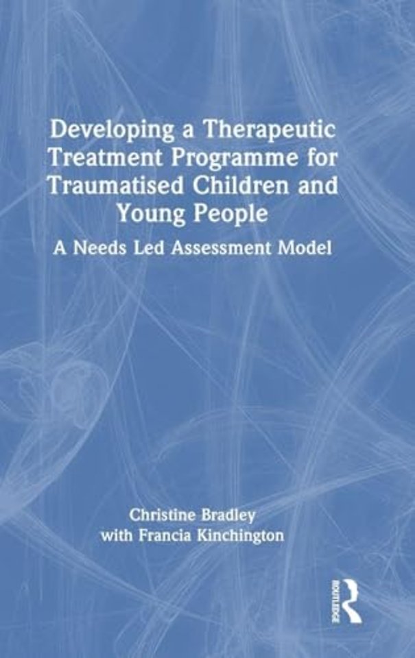 Developing a Therapeutic Treatment Programme for Traumatised Children and Young People