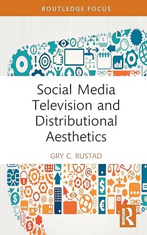 Social Media Television and Distributional Aesthetics