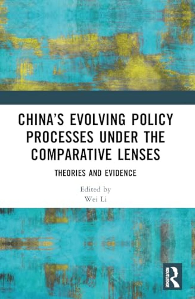 China’s Evolving Policy Processes under the Comparative Lenses