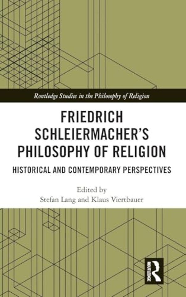 Friedrich Schleiermacher’s Philosophy of Religion