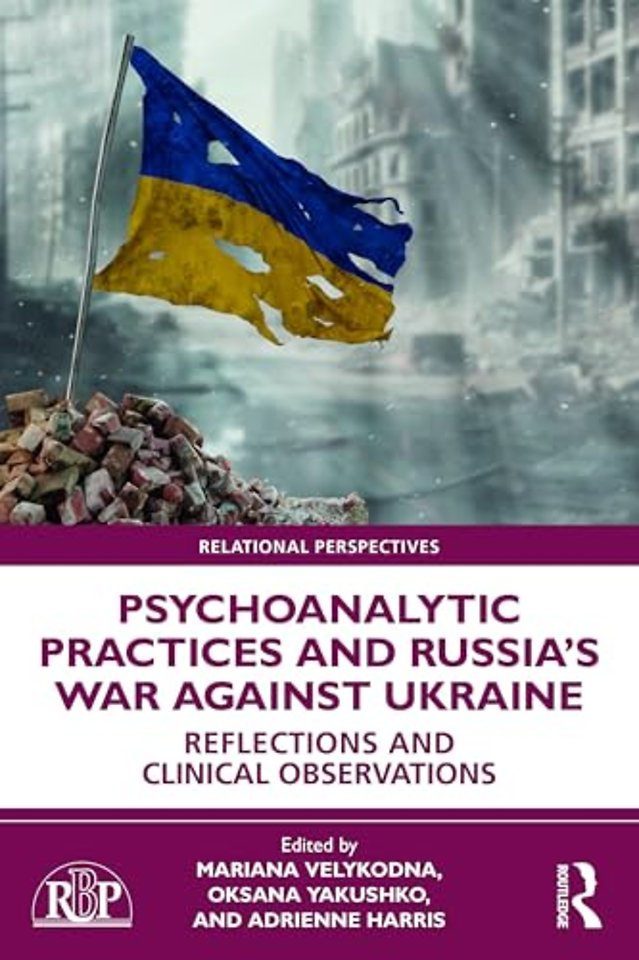 Psychoanalytic Practices and Russia's War Against Ukraine