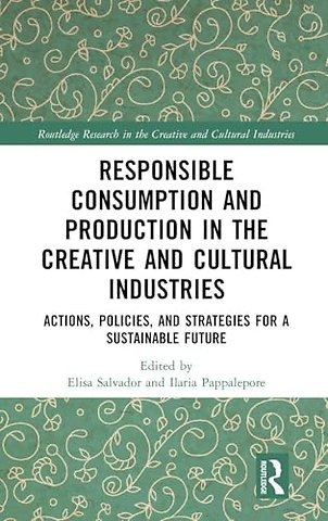 Responsible Consumption and Production in the Creative and Cultural Industries