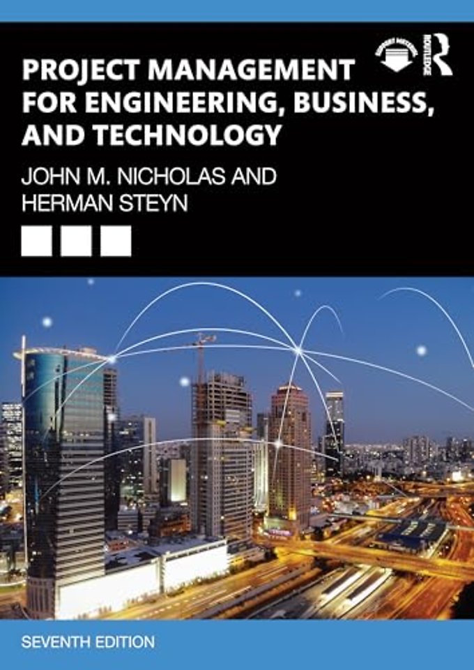 Project Management for Engineering, Business, and Technology