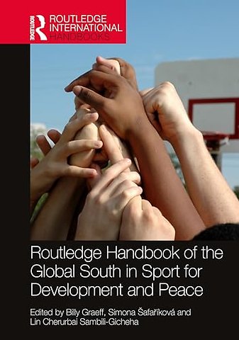 Routledge Handbook of the Global South in Sport for Development and Peace