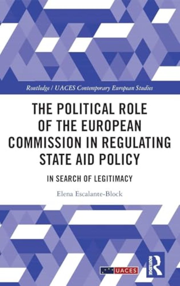 The Political Role of the European Commission in Regulating State Aid Policy