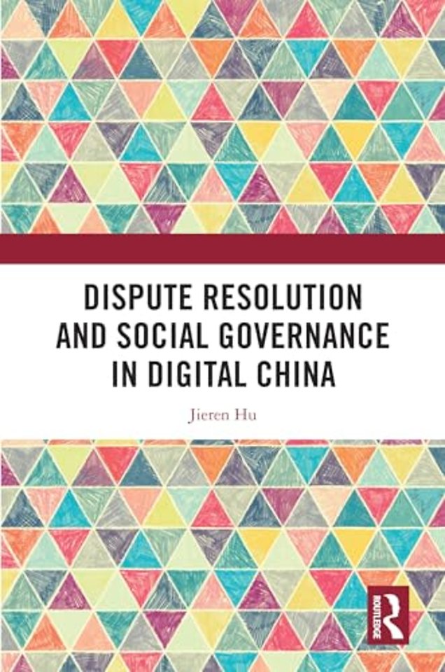 Dispute Resolution and Social Governance in Digital China