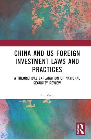 China and US Foreign Investment Laws and Practices