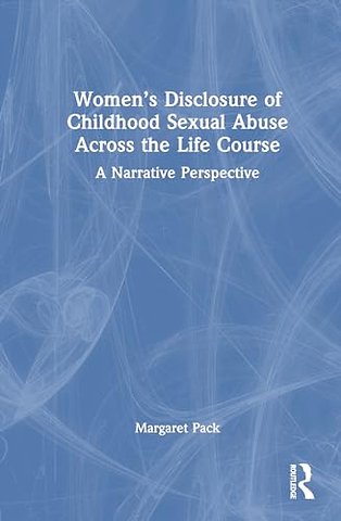 Women’s Disclosure of Childhood Sexual Abuse Across the Life Course